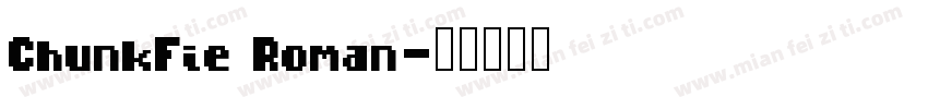 ChunkFie Roman字体转换